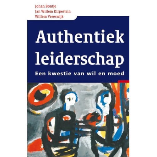 Authentiek Leiderschap - Vantoen.Nu - J. Bontje