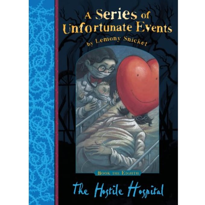 The Hostile Hospital - A Series Of Unfortunate Events - Lemony Snicket