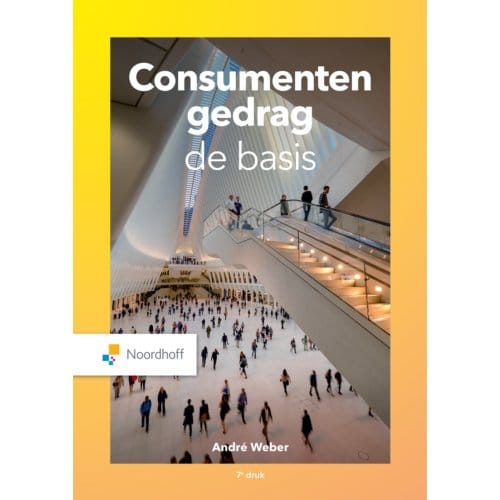 Consumentengedrag, De Basis - André Weber