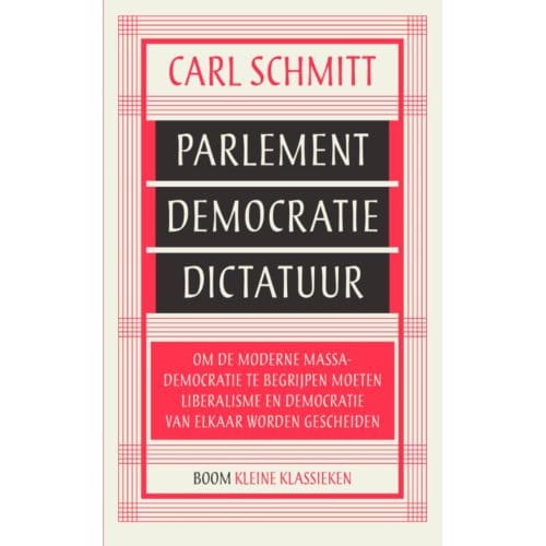 Parlement, Democratie, Dictatuur - Kleine Klassieken - Carl Schmitt