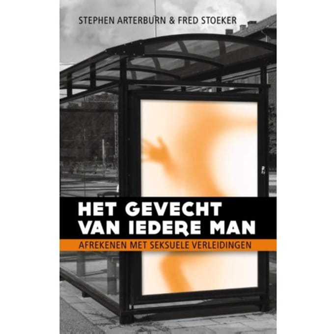 Het Gevecht Van Iedere Man - Stephen Arterburn