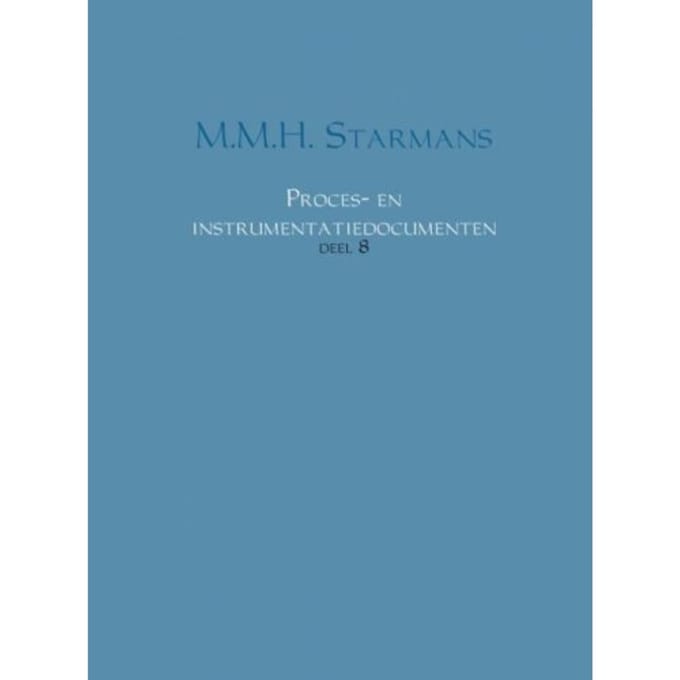 Proces- En Instrumentatiedocumenten / 8 - M.M.H. Starmans