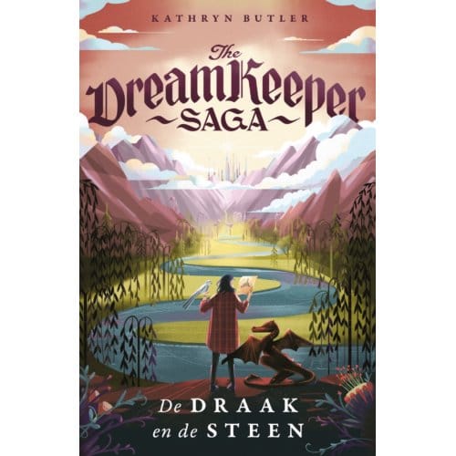 De Draak En De Steen - The Dreamkeeper Saga - Katryn Butler