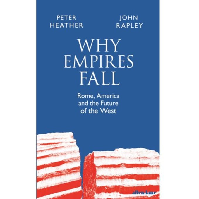 Why Empires Fall - John Rapley