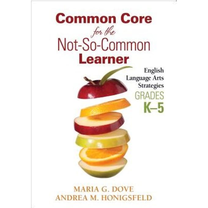 Common Core For The Not-So-Common Learner, Grades K-5: English Language Arts Strategies - Dove