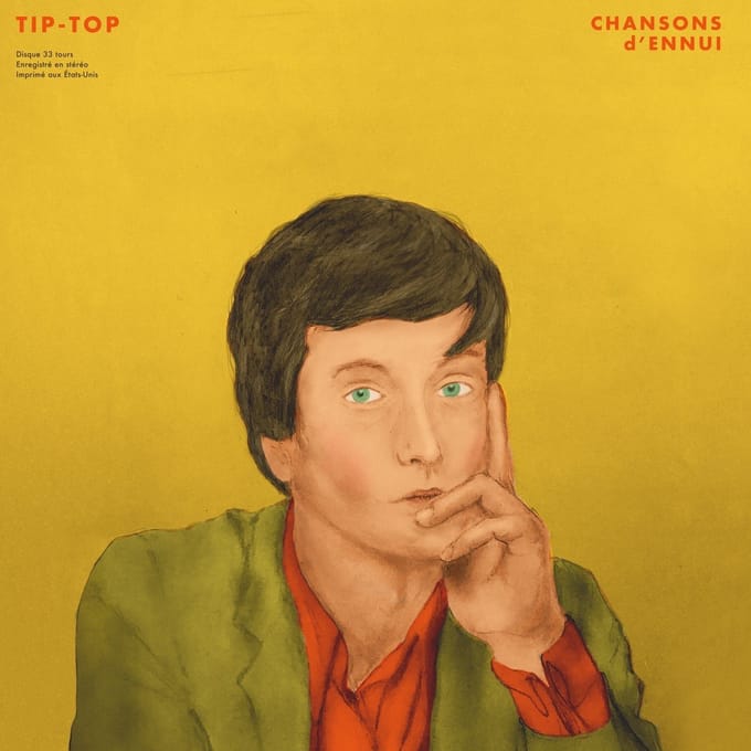 Chansons D'ennui Tip-Top (LP)