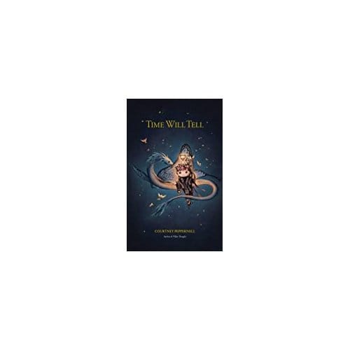 Time Will Tell - Courtney Peppernell