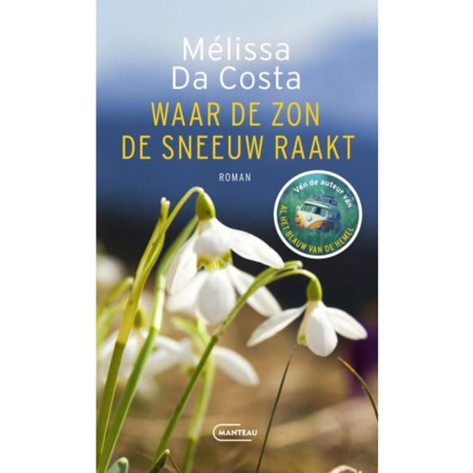 Waar De Zon De Sneeuw Raakt - Mélissa Da Costa