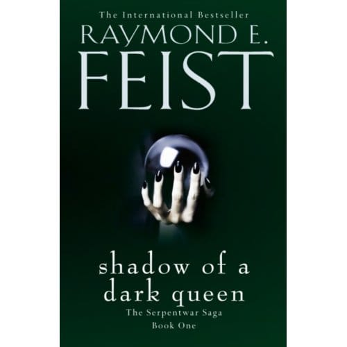 Shadow Of A Dark Queen - The Serpentwar Saga - Raymond E. Feist