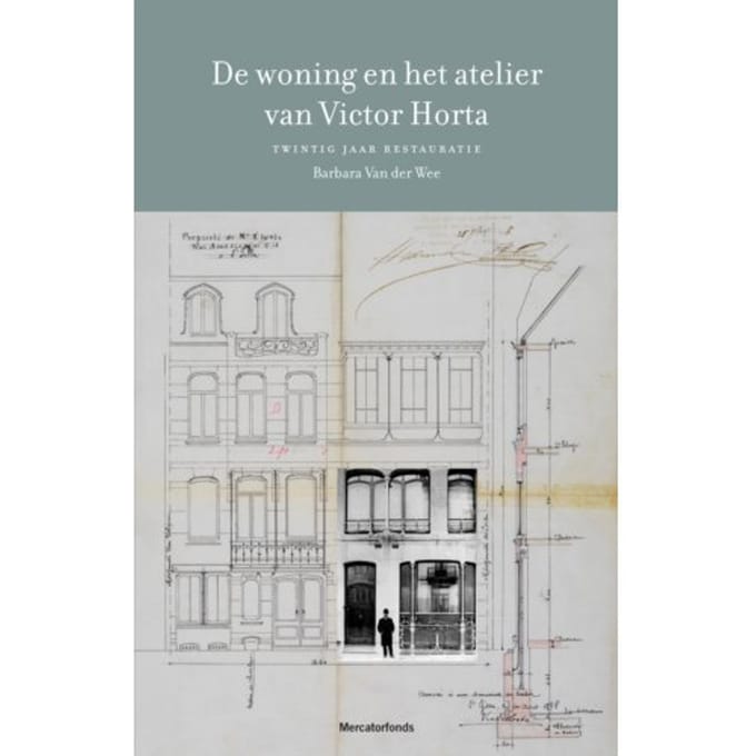 Het Woning En Het Atelier Van Victor Horta - Barbara van der Wee