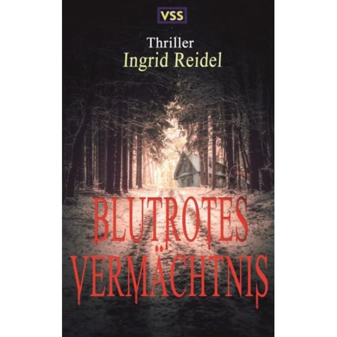 Blutrotes Vermächtnis - Ingrid Reidel