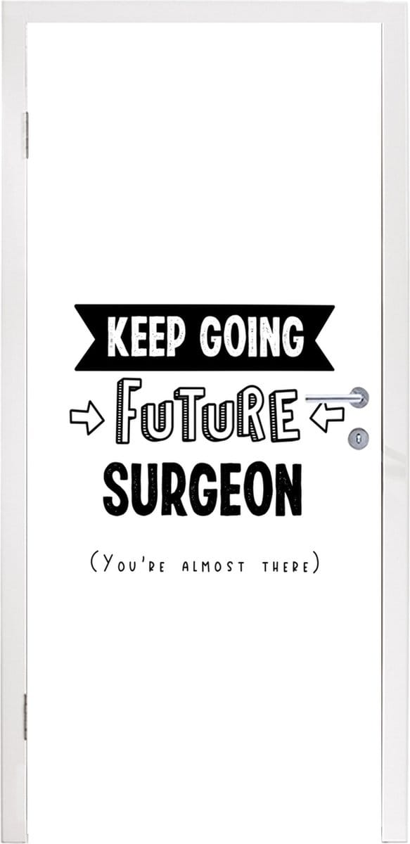 Deursticker Chirurg - Geneeskunde - Studeren - Quotes - 85x205 cm - Deurposter