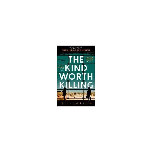 The Kind Worth Killing - PETER SWANSON