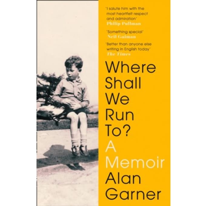Where Shall We Run To? - Alan Garner