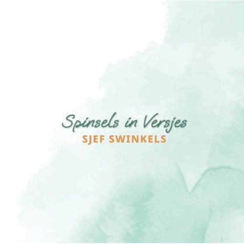 Spinsels In Versjes - Sjef Swinkels