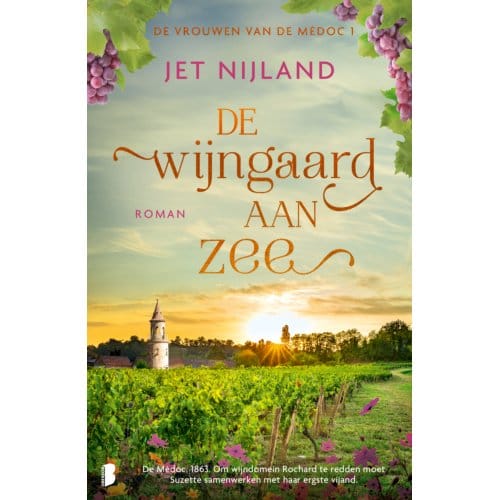 De Wijngaard Aan Zee - Vrouwen Van De Médoc - Jet Nijland