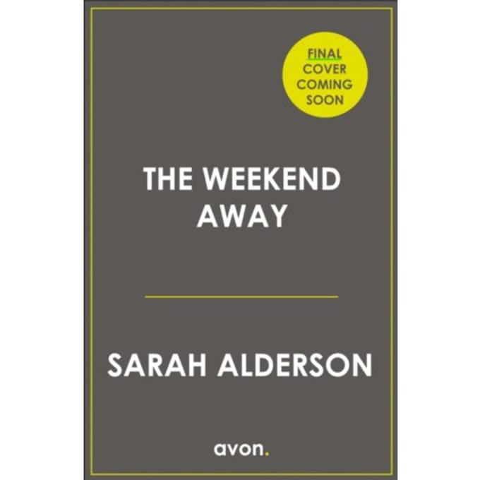 The Weekend Away - Sarah Alderson
