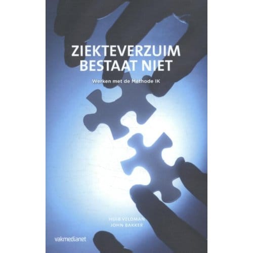 Ziekteverzuim Bestaat Niet - Huib Veldman