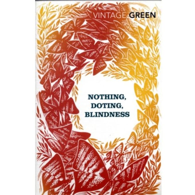 Nothing, Doting, Blindness - Henry Green