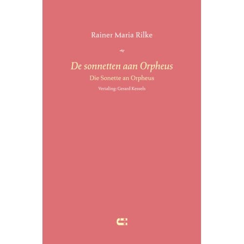 De Sonnetten Aan Orpheus - Rainer Maria Rilke
