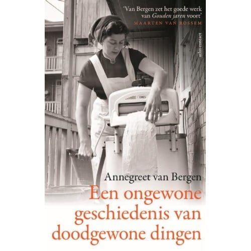 Een Ongewone Geschiedenis Van Doodgewone Dingen - Annegreet van Bergen