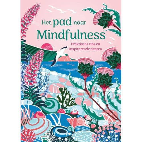 Het Pad Naar Mindfulness - Rebecca Dickinson