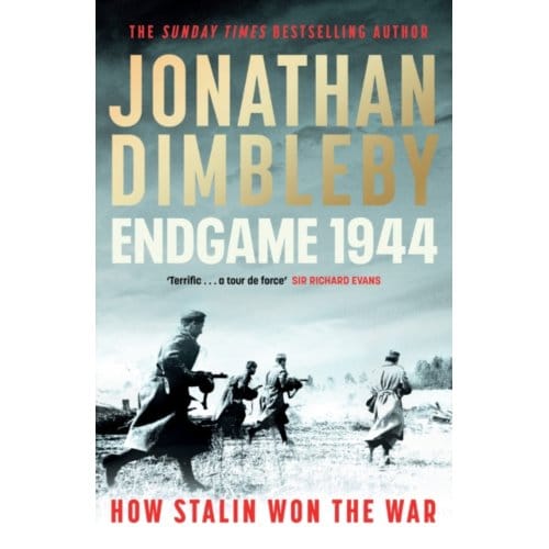 Endgame 1944 : how stalin won the war - Jonathan Dimbleby
