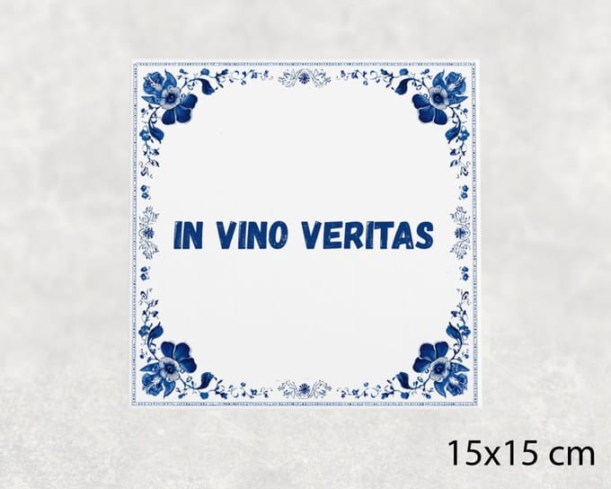 Spreuk tegel 15x15 cm In vino veritas