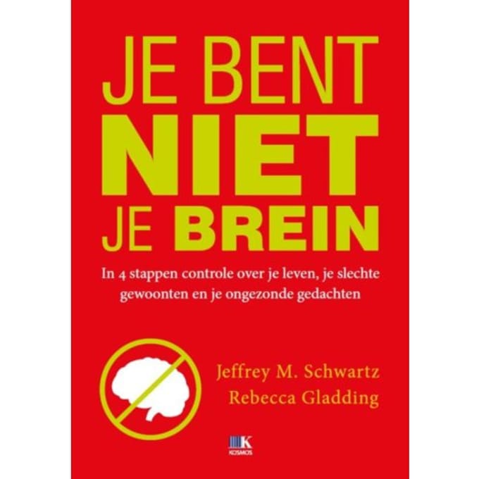 Je Bent Niet Je Brein - Jeffrey M. Schwartz