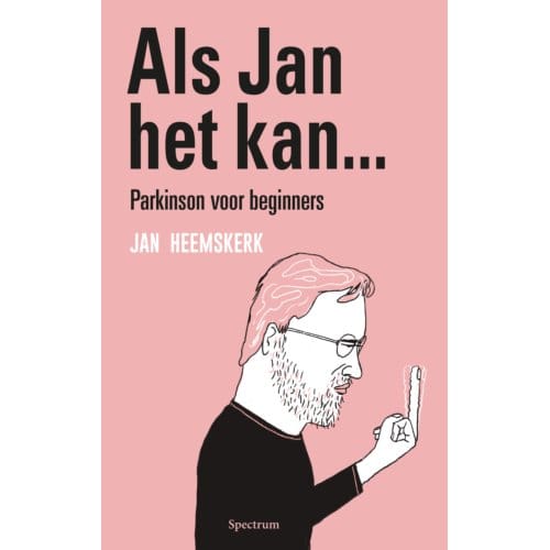 Als Jan Het Kan Parkinson Voor Beginners - Jan Heemskerk