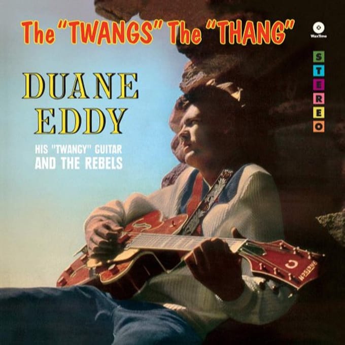 Twangs The Thang - Duane Eddy