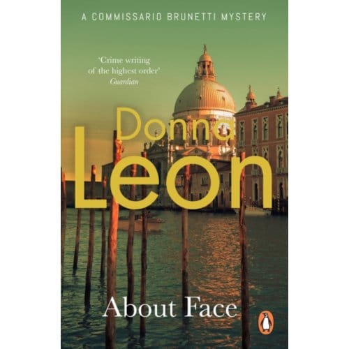 About Face - A Commissario Brunetti Mystery - Donna Leon