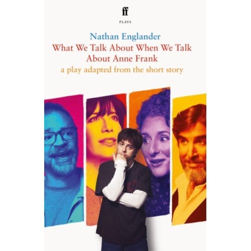 What We Talk About When We Talk About Anne Frank - Nathan Englander