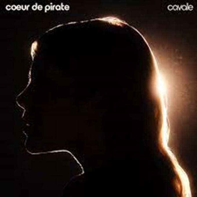 Coeur De Pirate - Cavale (LP)