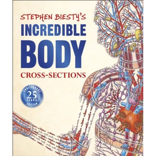 Stephen Biesty's Incredible Body Cross-Sections - Dk Stephen Biesty Cross-Sections - Richard Platt