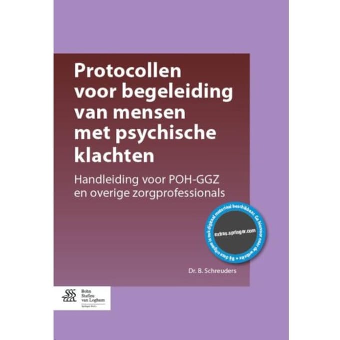 Protocollen Voor Begeleiding Van Mensen Met Psychische Klachten - B. Schreuders