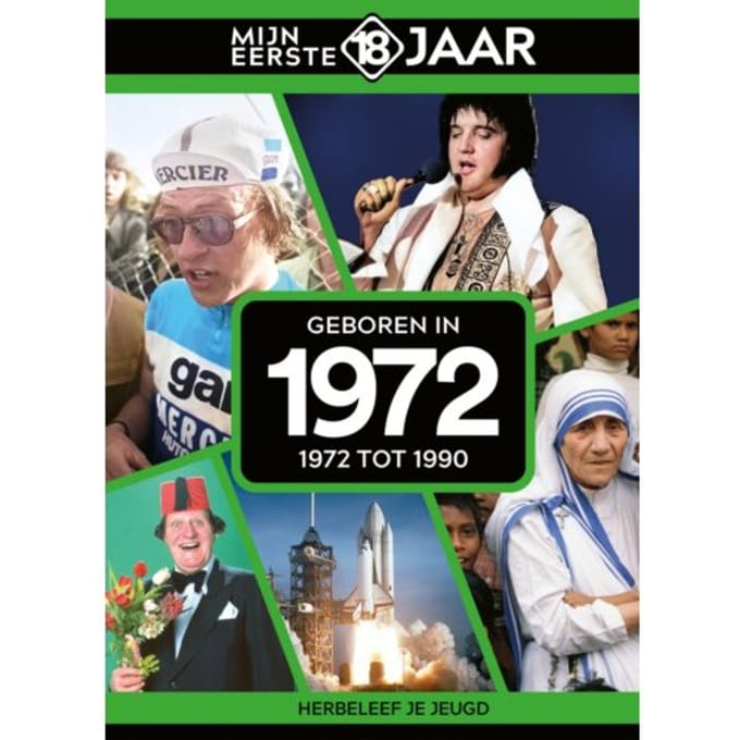 Geboren In 1972 - Mijn Eerste 18 Jaar - Mijn eerste 18 jaar
