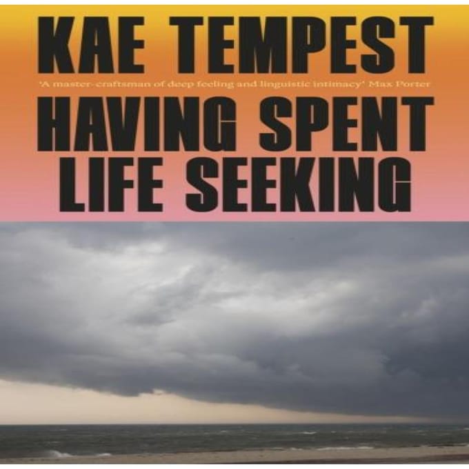 Having Spent Life Seeking door Kae Tempest Hardback Boek 9781787335370