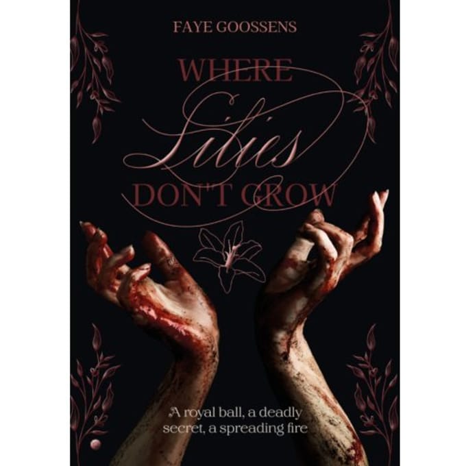 Where Lilies Don't Grow - Faye Goossens