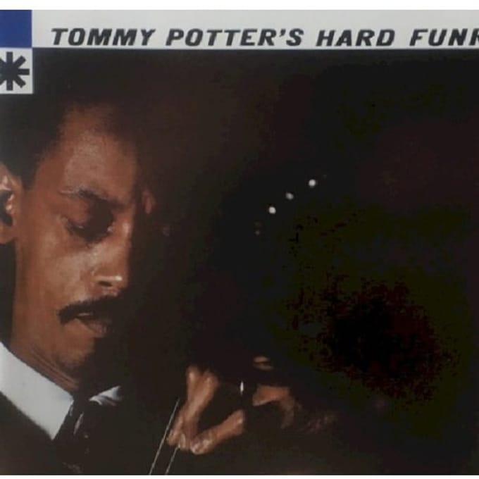 Tommy Potter's Hard Funk - Tommy Potter