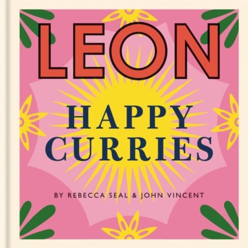 Happy Leons: Leon Happy Curries - Leon - Rebecca Seal