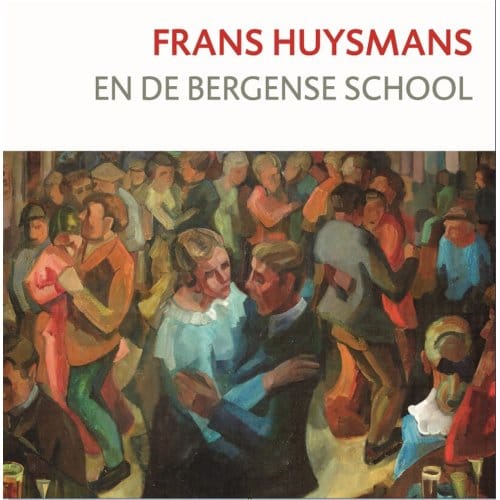 Frans Huysmans En De Bergense School - Jan van der Lubbe
