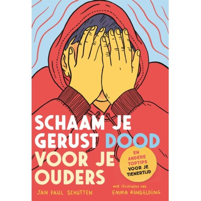 Schaam Je Gerust Dood Voor Je Ouders - Jan Paul Schutten