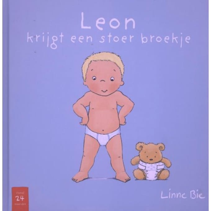 Leon Krijgt Een Stoer Broekje - Linne Bie