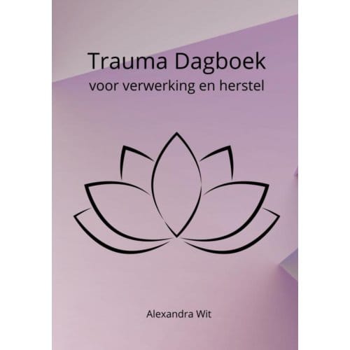 Trauma Dagboek - Alexandra Wit