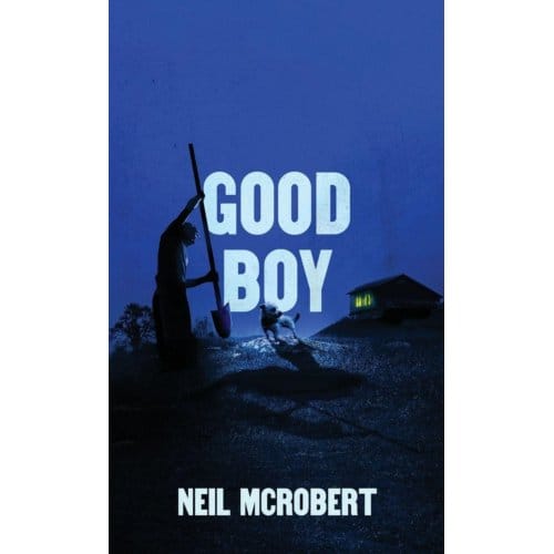 Good Boy - The Northern Weird Project - Neil McRobert