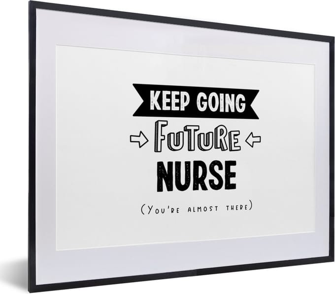 Fotolijst incl. Poster - Verpleegkundige - Quotes - School - Opleiding - 40x30 cm - Posterlijst