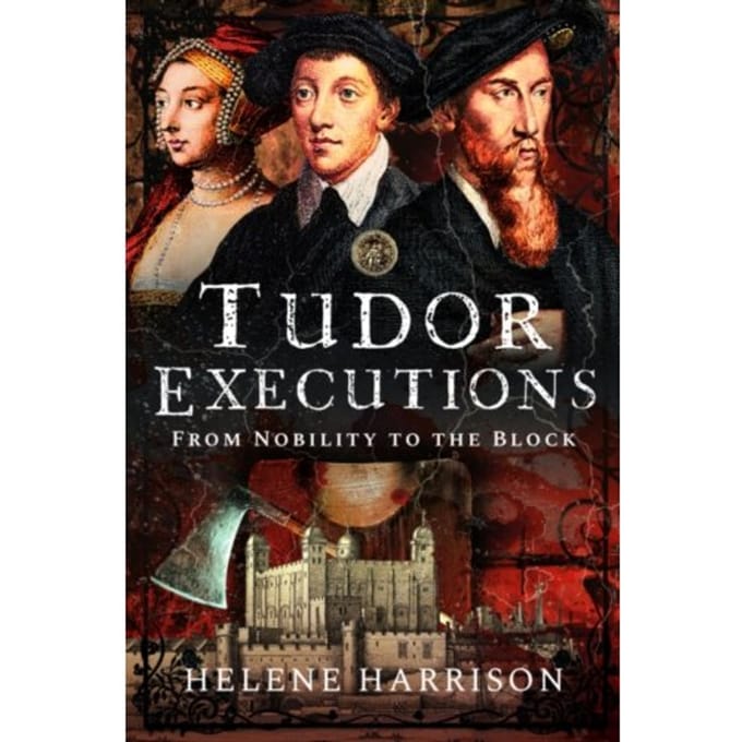Tudor Executions - Helene Harrison