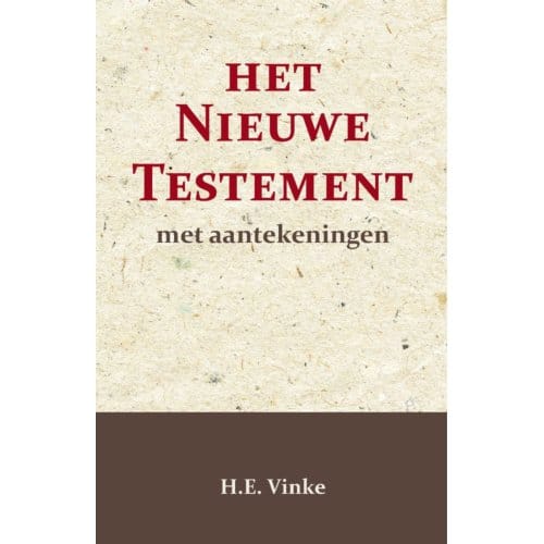 Het Nieuwe Testament Met Aantekeningen 2 - H.E. Vinke