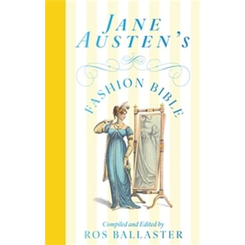 Jane Austen's Fashion Bible - Macmillan Collector's Library